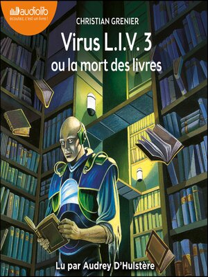 cover image of Virus L.I.V. 3 ou la mort des livres